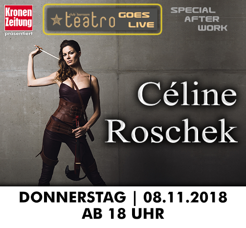 Teatro goes Live – mit CELINE ROSCHEK