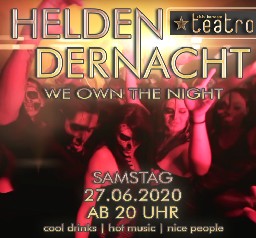 Teatro presents: Helden der Nacht – we own the night